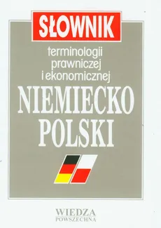 Słownik terminologii prawniczej i ekonomicznej niemiecko-polski - Outlet - Wacław Skibicki