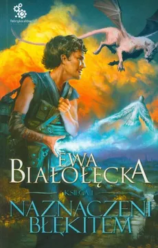 Naznaczeni błękitem Księga I - Ewa Białołęcka
