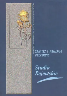 Studia Rejowskie - Janusz Pelc, Paulina Pelc
