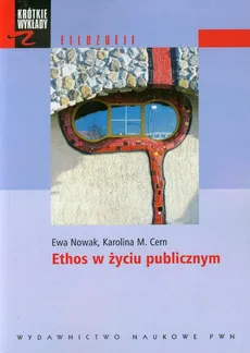 Ethos w życiu publicznym - Outlet - Cern Karolina M., Ewa Nowak