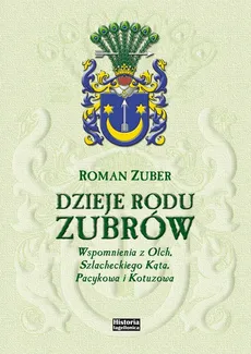Dzieje rodu Zubrów - Roman Zuber