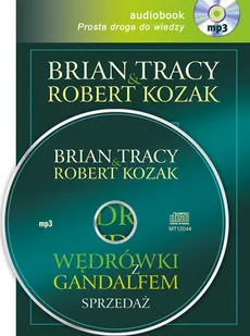 Wędrówki z Gandalfem - Robert Kozak, Brian Tracy