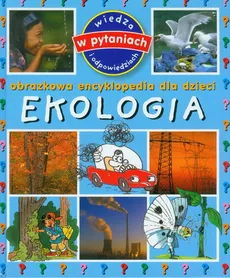 Ekologia Obrazkowa encyklopedia dla dzieci - Outlet - Emmanuelle Paroissien