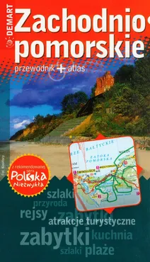 Zachodniopomorskie przewodnik + atlas - Ewa Lodzińska, Waldemar Wieczorek