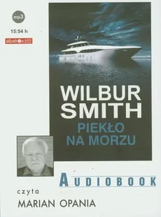 Piekło na morzu - Wilbur Smith