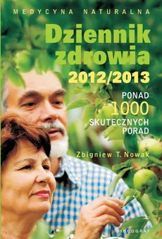 Dziennik zdrowia 2012/2013 - Nowak Zbigniew T.