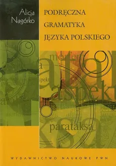 Podręczna gramatyka języka polskiego - Outlet - Alicja Nagórko