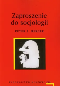 Zaproszenie do socjologii - Berger Peter L.