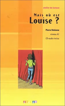 Mais où est Louise? + CD audio Poziom A1 - Pierre Delaisne