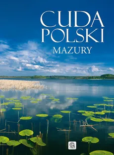 Cuda Polski Mazury - Krzysztof Żywczak