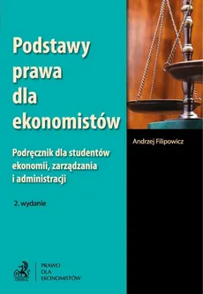 Podstawy prawa dla ekonomistów - Outlet - Andrzej Filipowicz