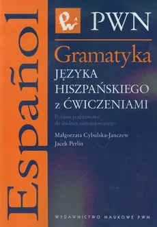 Gramatyka języka hiszpańskiego z ćwiczeniami - Małgorzata Cybulska-Janczew, Jacek Perlin