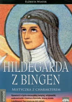 Hildegarda z Bingen - Elżbieta Wiater