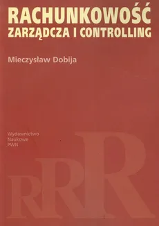 Rachunkowość zarządcza i controlling - Outlet - Mieczysław Dobija