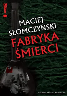Fabryka śmierci - Maciej Słomczyński