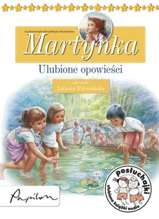 Posłuchajki Martynka Ulubione opowieści - Outlet - Gilbert Delahaye, Liliana Fabisińska