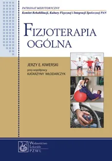 Fizjoterapia ogólna - Outlet - Kiwerski Jerzy E., Katarzyna Włodarczyk