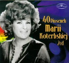 40 Piosenek Marii Koterbskiej
