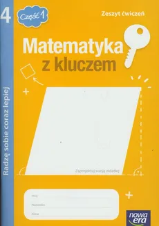 Matematyka z kluczem 4 Zeszyt ćwiczeń część 1 Radzę sobie coraz lepiej - Beata Sokołowska