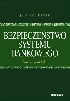 Bezpieczeństwo systemu bankowego - Jan Koleśnik