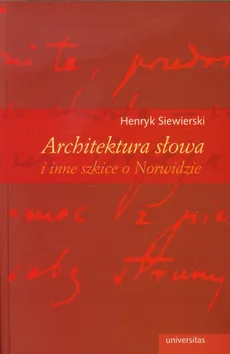 Architektura słowa i inne szkice o Norwidzie - Henryk Siewierski