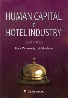 Human Capital in Hotel Industry - Ewa Wszendybył-Skulska