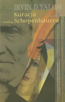 Kuracja według Schopenhauera - Yalom Irvin D.