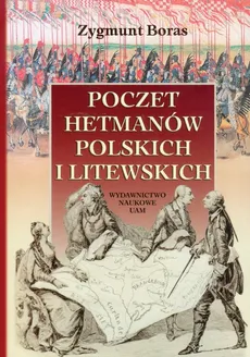 Poczet hetmanów polskich i ksiażąt litewskich - Outlet - Zygmunt Boras