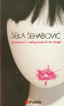 Opowieści rodzaj żeński liczba mnoga - Sejla Sehabović