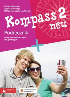 Kompass 2 neu Podręcznik do języka niemieckiego dla gimnazjum z płytą CD - Małgorzata Jezierska-Wiejak, Elżbieta Reymont, Agnieszka Sibiga