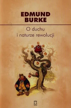 O duchu i naturze rewolucji - Outlet - Edmund Burke