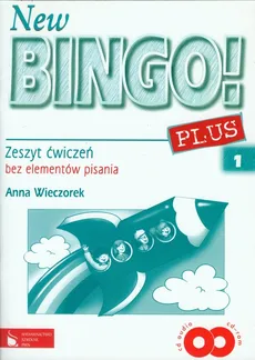 New Bingo! 1 Plus Zeszyt ćwiczeń bez elementów pisania - Anna Wieczorek