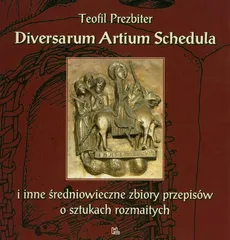 Diversarum Artium Shedula - Teofil Prezbiter
