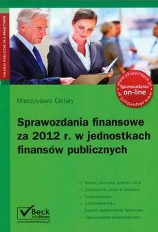 Sprawozdania finansowe za 2012 r. w jednostkach finansów publicznych - Mieczysława Cellary