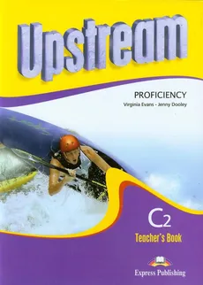 Upstream Proficiency C2 Teachers Book - Jenny Dooley, Virginia Evans