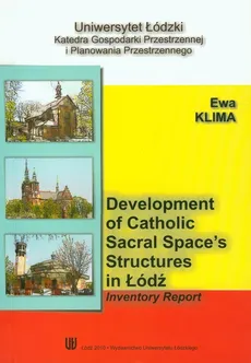 Development of catholic sacral spaces structures in Lodz - Ewa Klima