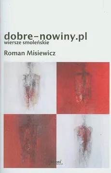 Dobre-nowiny.pl Wiersze smoleńskie - Outlet - Roman Misiewicz