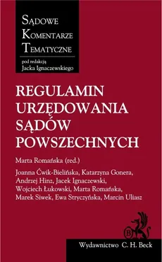 Regulamin urzędowania sądów powszechnych - Wojciech Łukowski, Ewa Stryczyńska, Marcin Uliasz