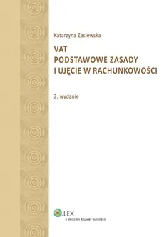 VAT Podstawowe zasady i ujęcie w rachunkowości - Katarzyna Zasiewska
