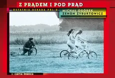Z prądem i pod prąd - Outlet - Michał Ogórek, Zenon Żyburtowicz