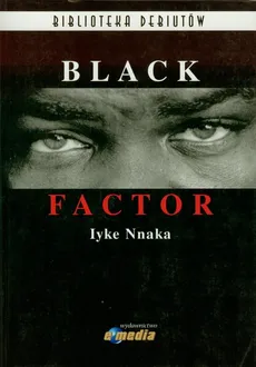 Black faktor - Iyke Nnaka