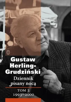 Dziennik pisany nocą Tom 3 - Gustaw Herling-Grudziński
