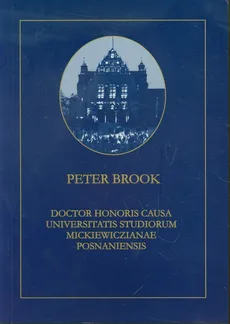 Peter Brook Doctor Honoris Causa Universitatis Studiorum Mickiewiczianae Posnaniensis - Outlet