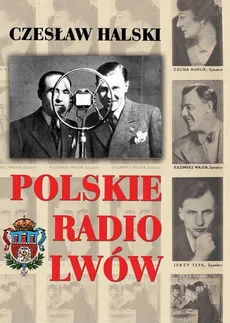 Polskie Radio Lwów - Czesław Halski