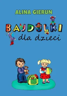 Bajdulki dla dzieci - Alina Gierun