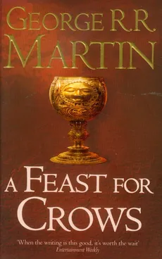 Song of Ice and Fire 4 Feast for Crows - George R.R. Martin