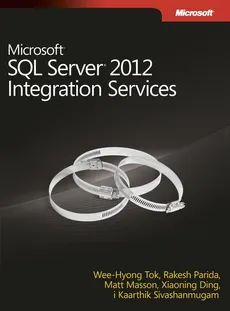 Microsoft SQL Server 2012 Integration Services - Outlet - Praca zbiorowa