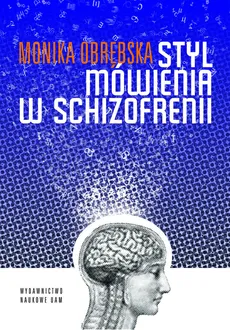 Styl mówienia w schizofrenii - Outlet - Monika Obrębska
