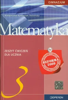 Matematyka 3 Zeszyt ćwiczeń - Małgorzata Kołtoniak-Skibińska