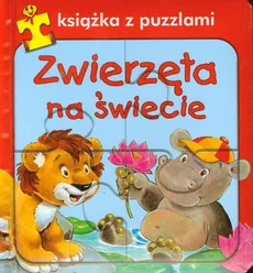Zwierzęta na świecie Książka z puzzlami - Dorota Głośnicka